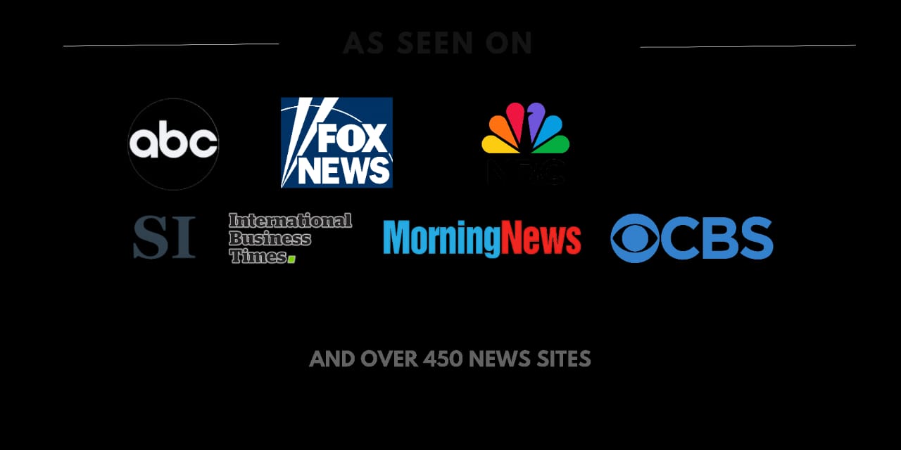 As Seen On: ABC, FOX News, NBC, CBS and over 450 news sites
